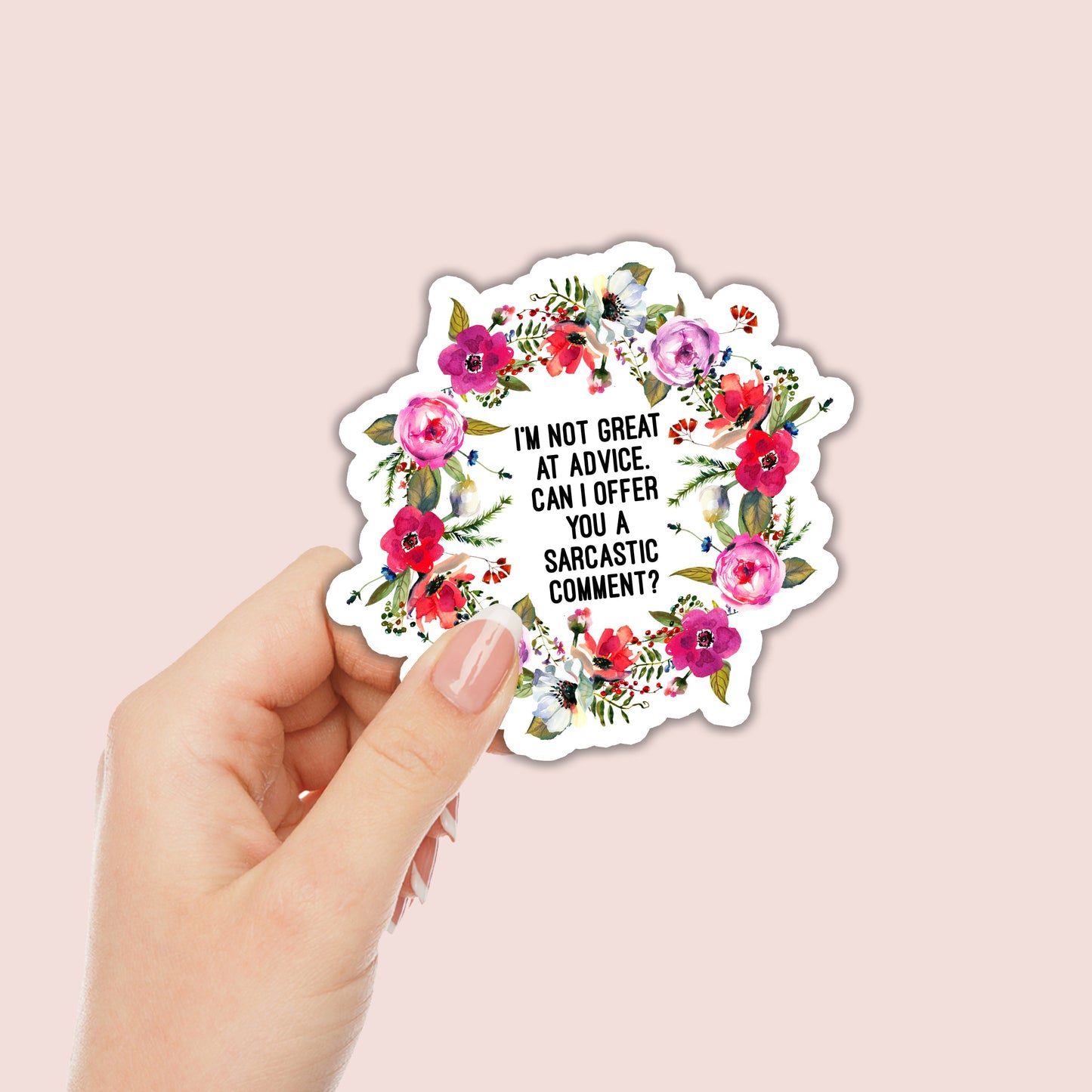 Not great at advice. Sarcastic Comment? Sticker