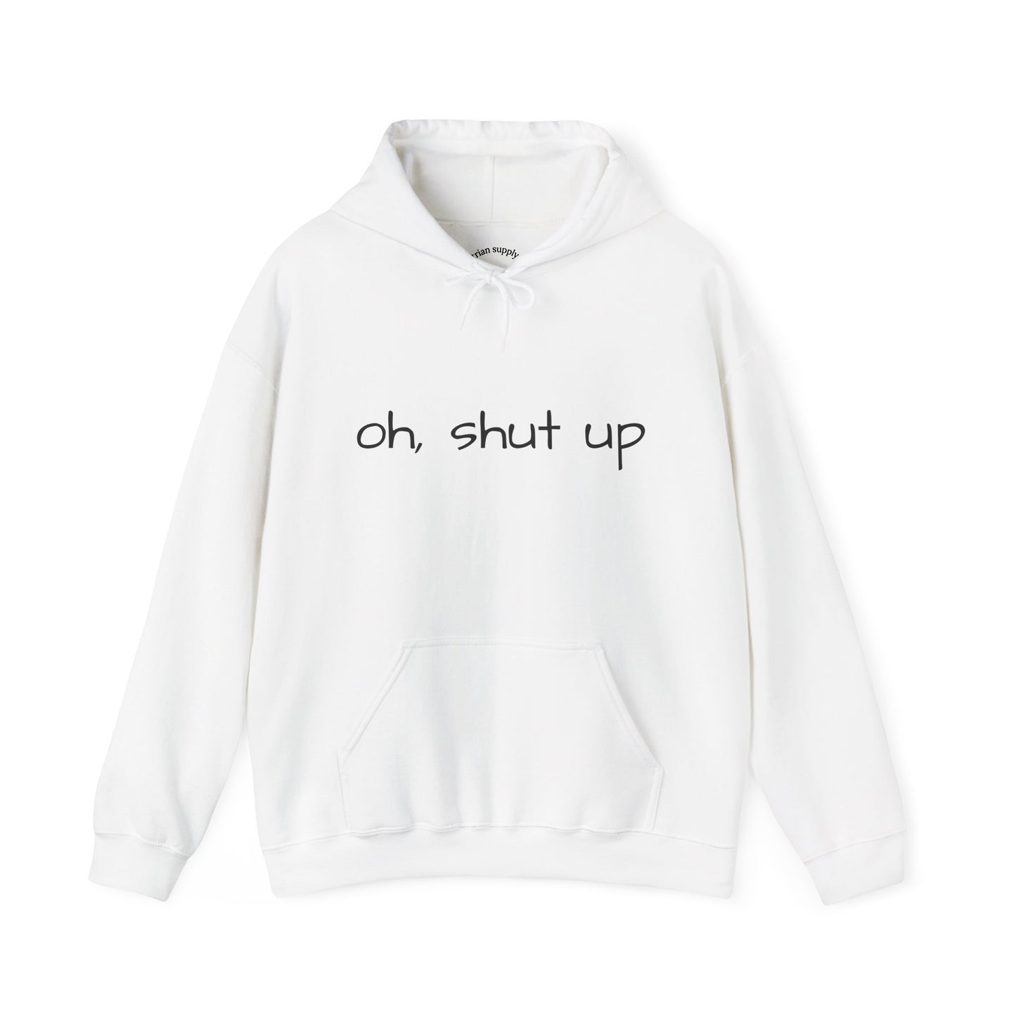 Unisex Hoodie with 'Oh Shut Up' Design