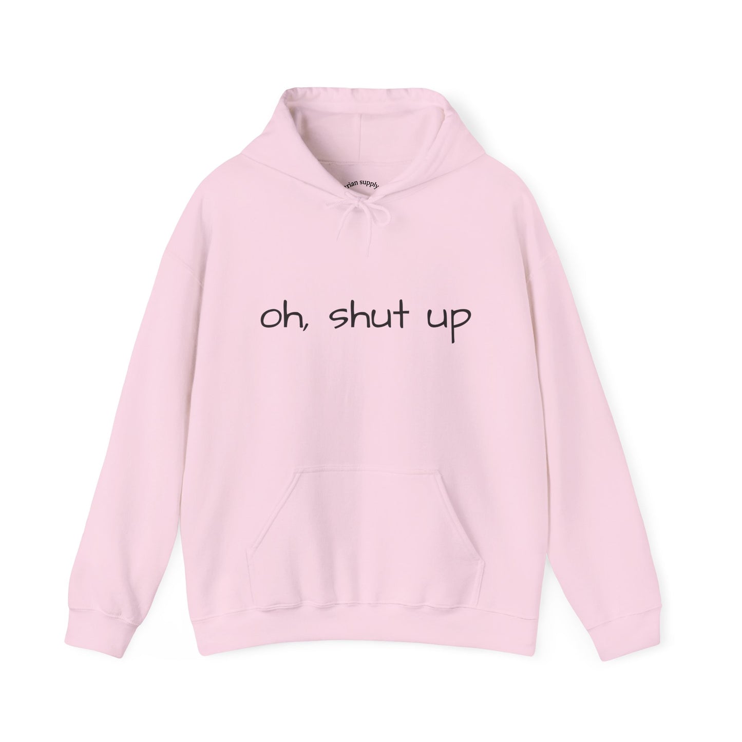 Unisex Hoodie with 'Oh Shut Up' Design