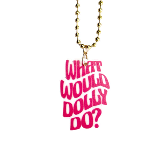 What Would Dolly Do Charm - Tumbler Handle Charm