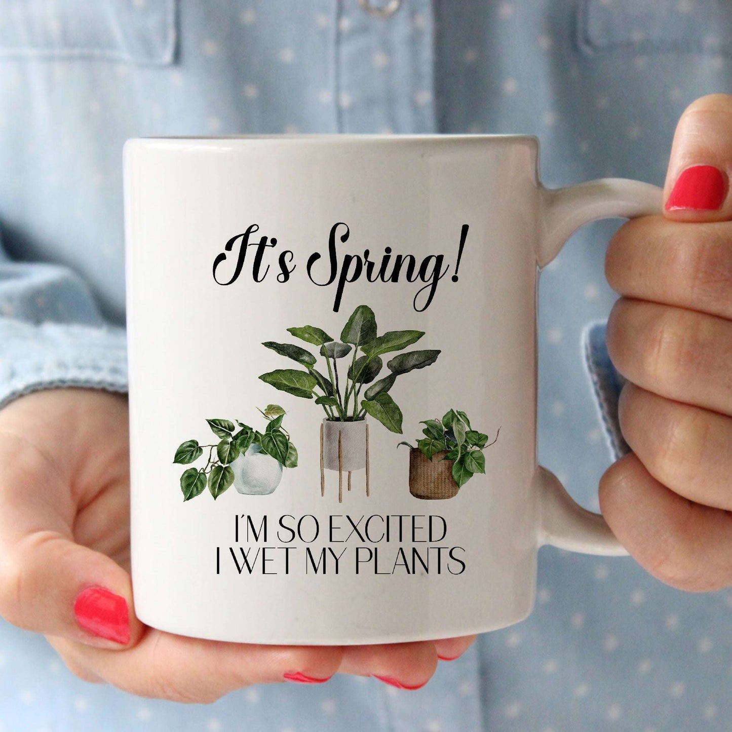 It's Spring! I'm So Excited I Wet My Plants!