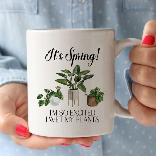 It's Spring! I'm So Excited I Wet My Plants!