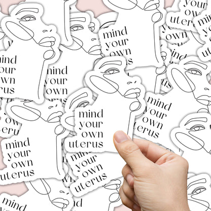 Mind Your Own Uterus Sticker