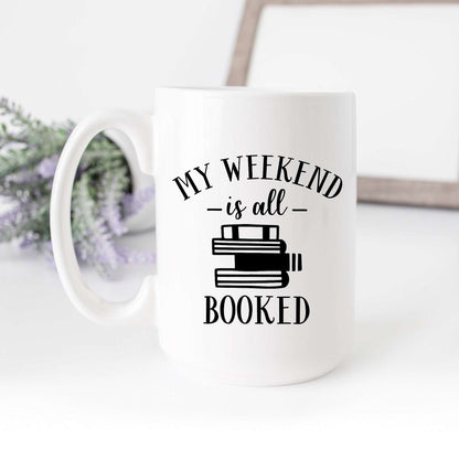 My Weekend is All Booked