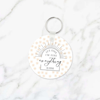 Everything is Fine Keychain
